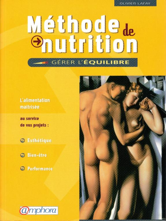 Méthode de Nutrition : Gérer l'équilibre - L’alimentation maîtrisée au service de vos projets : Esthétique, Bien-être, Performance