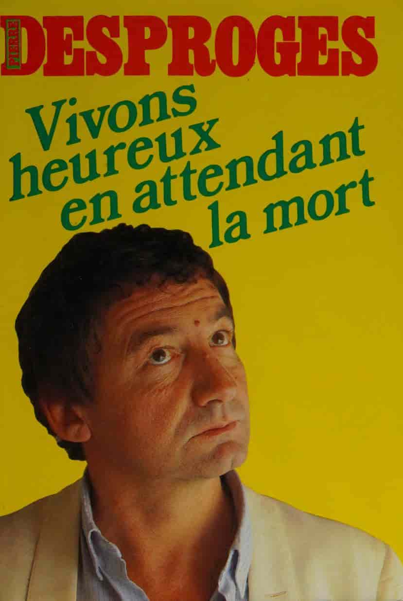 Vivons heureux en attendant la mort