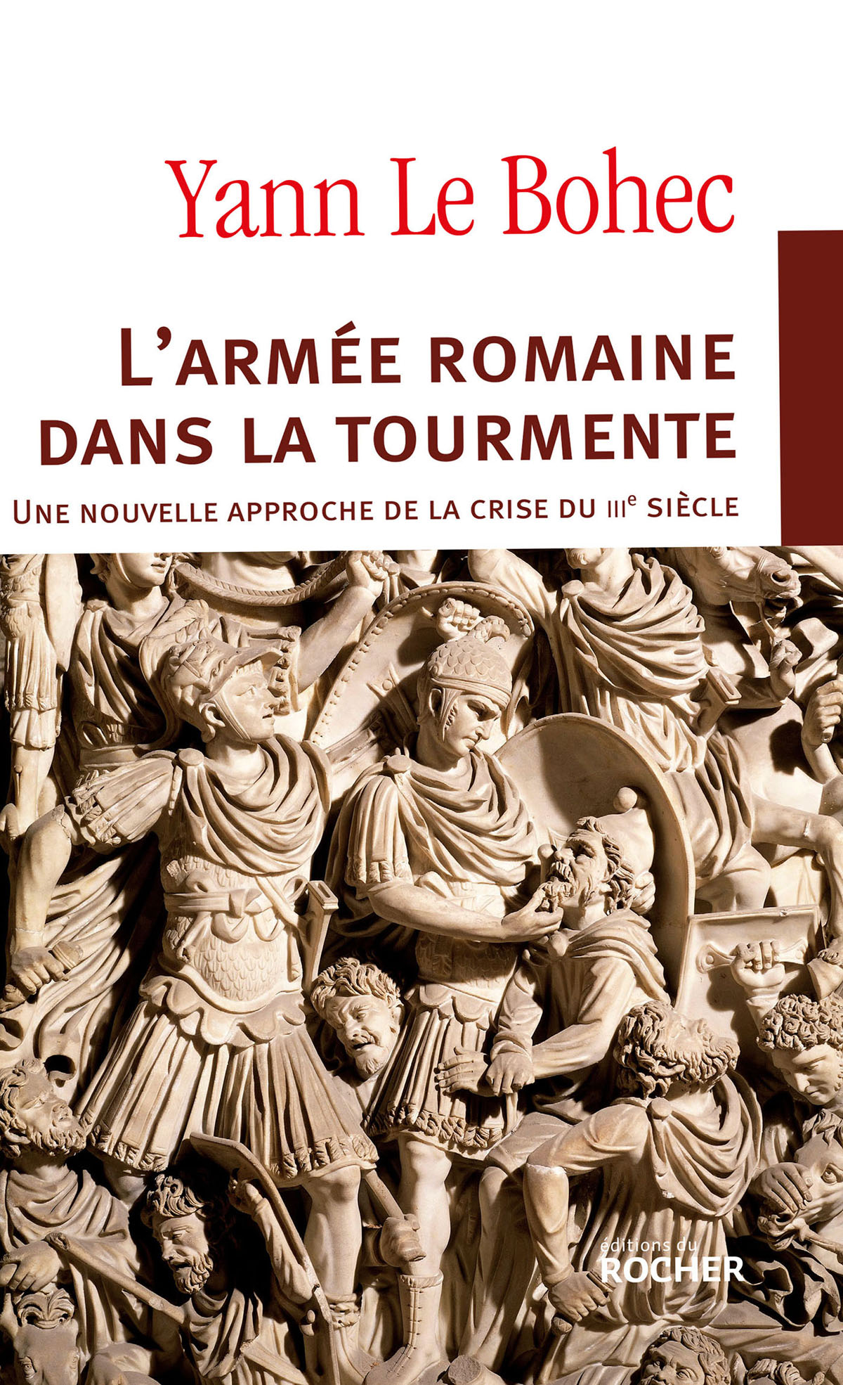 L'armée romaine dans la tourmente. Une nouvelle approche de la crise du IIIe siècle