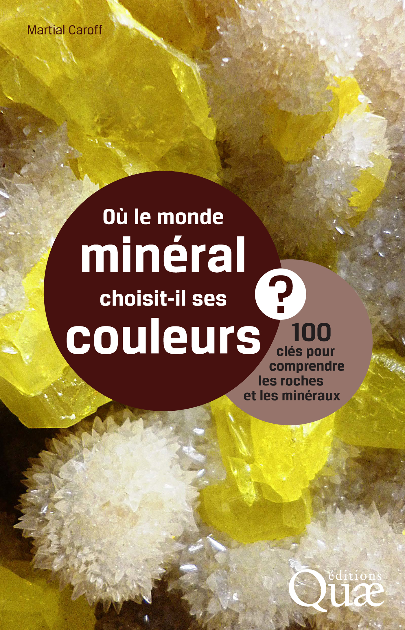 Où le monde minéral choisit-il ses couleurs ?
