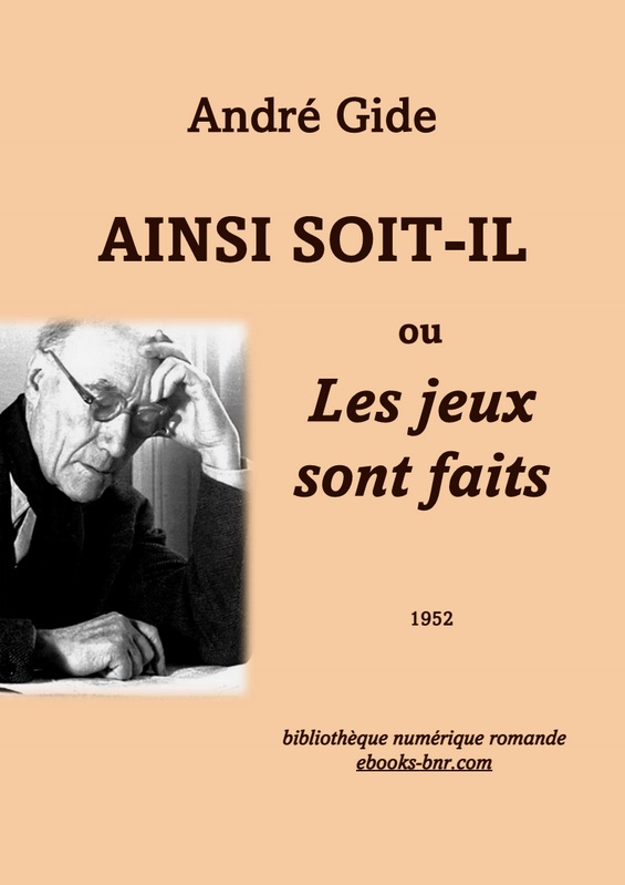 Ainsi soit-il ou Les Jeux sont faits