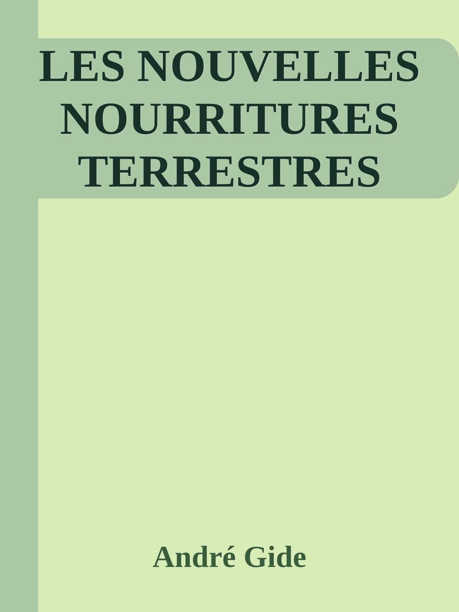 Les nouvelles nourritures terrestres