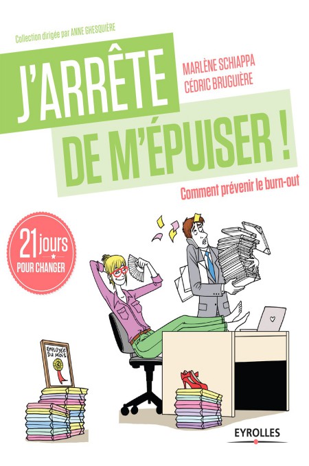 J'arrête de m'épuiser ! Comment prévenir le burn-out