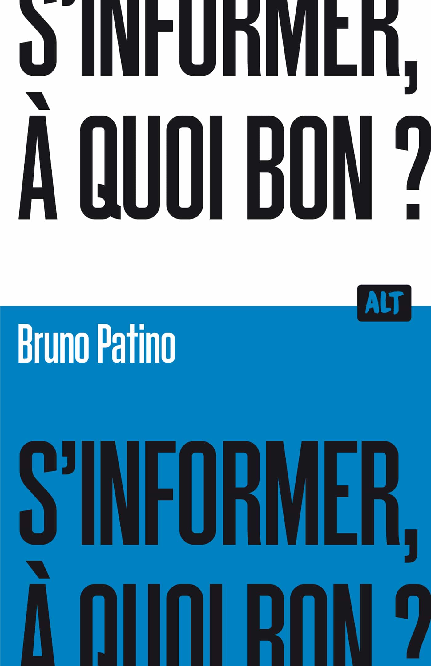 S'informer, à quoi bon ?
