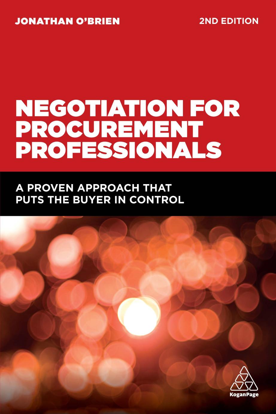 Negotiation for Procurement and Supply Chain Professionals: A Proven Approach for Negotiations With Suppliers