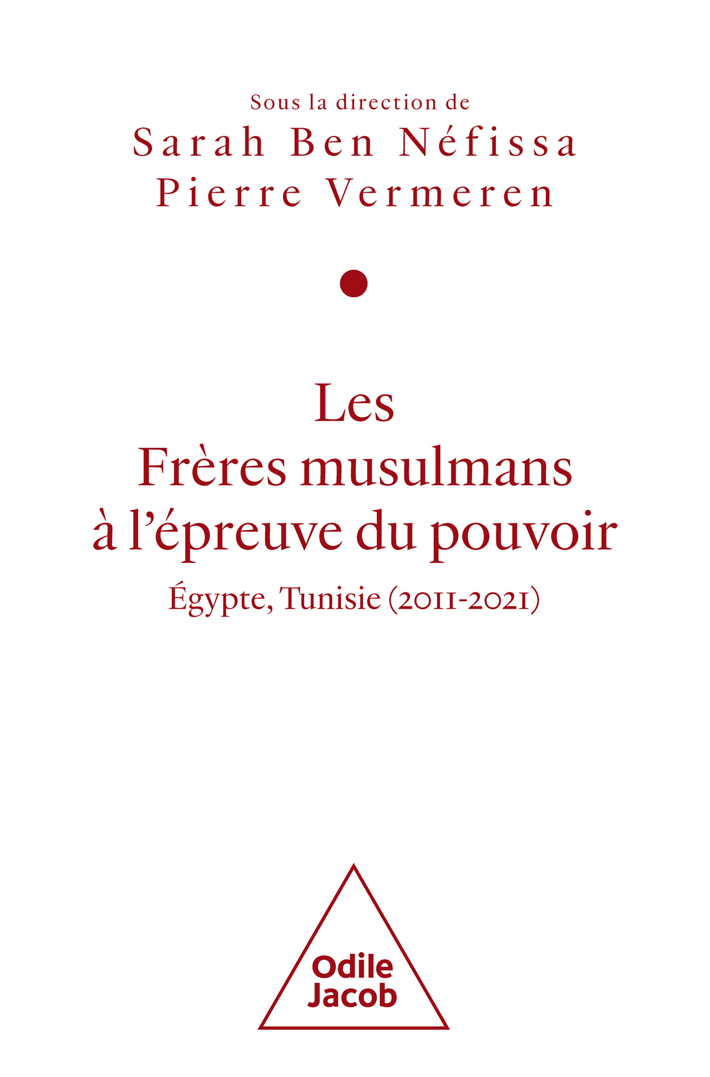 Les Frères musulmans à l'épreuve du pouvoir : Égypte, Tunisie (2011-2021)