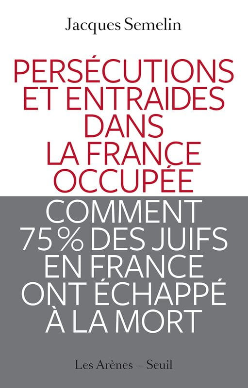 Persécutions et entraides dans la France occupée