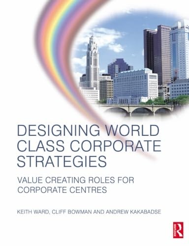Designing World Class Corporate Strategies