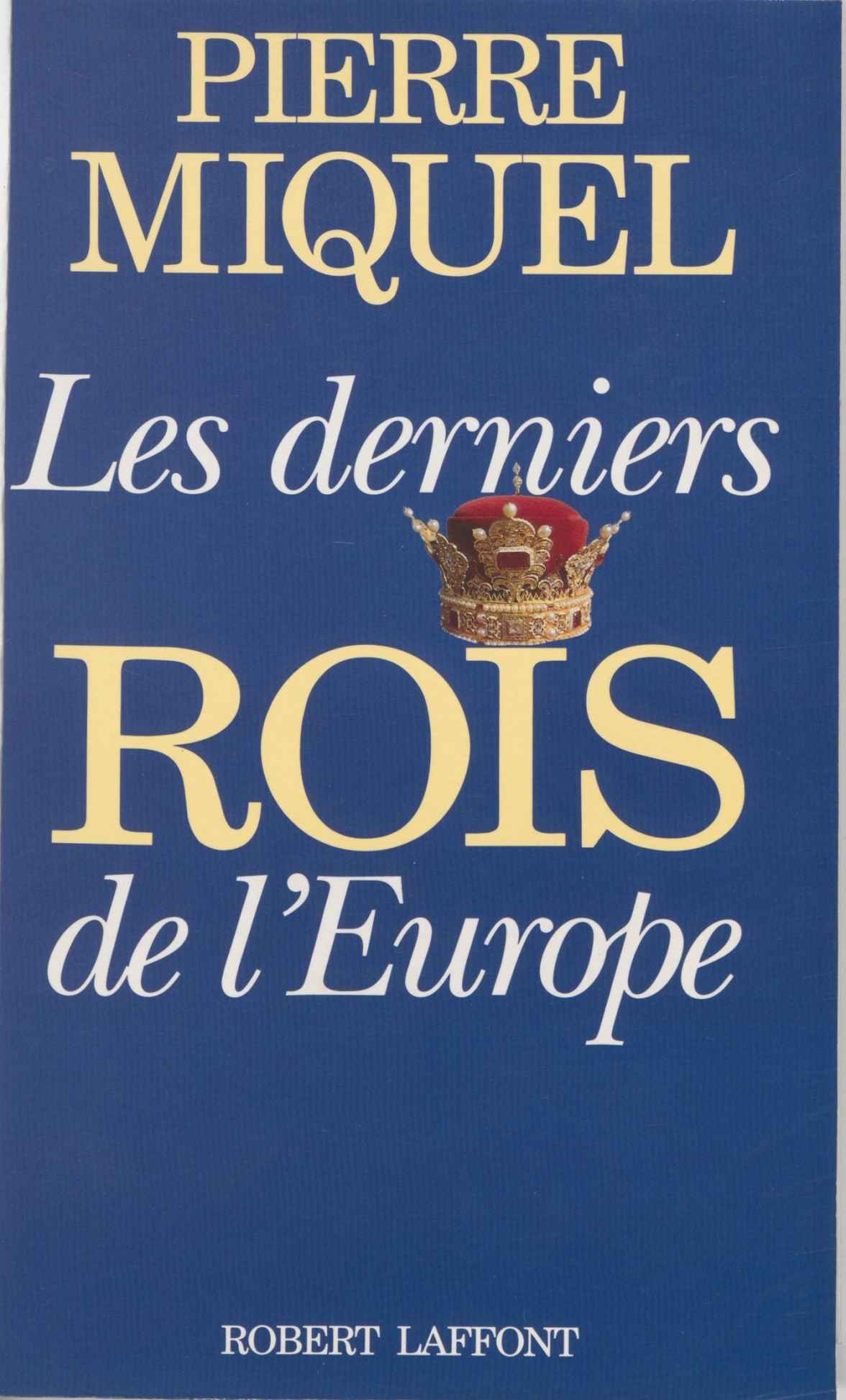 Les Derniers Rois de l'Europe