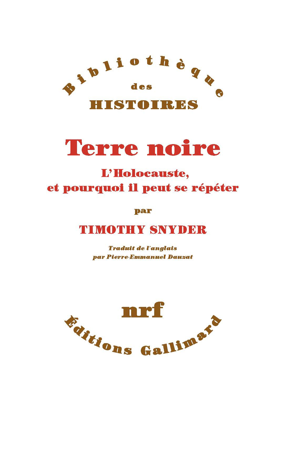 Terre noire. L'Holocauste, et pourquoi il peut se répéter
