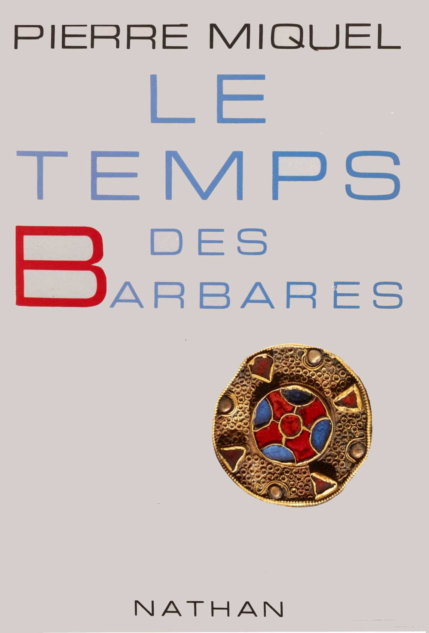 Le temps des barbares
