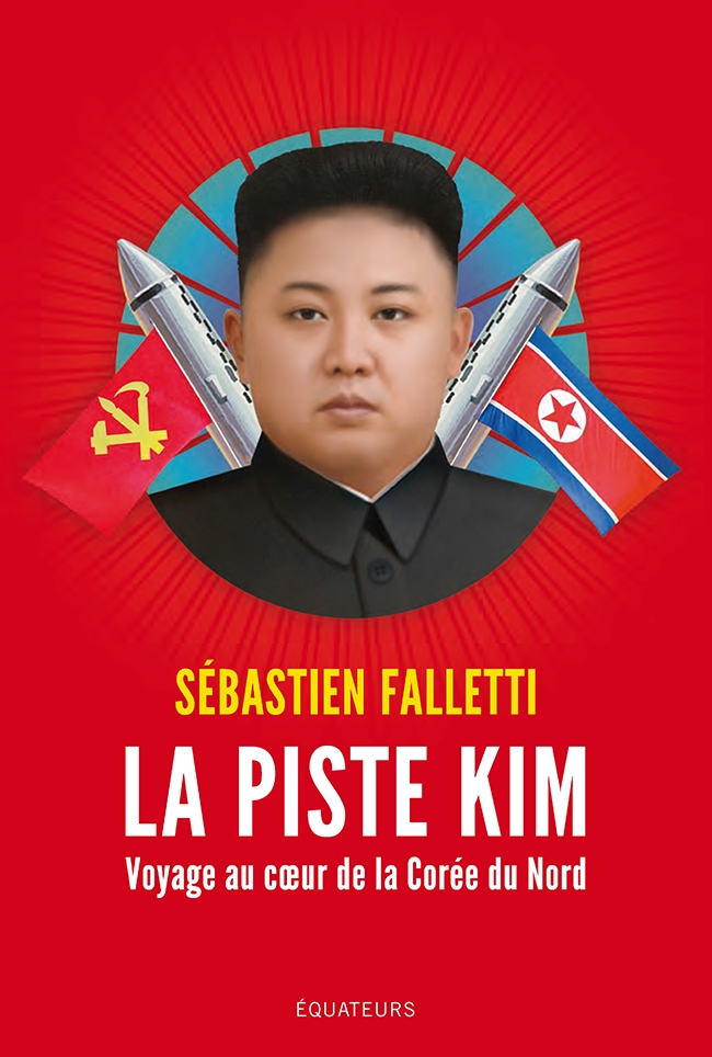 La piste Kim: Voyage au cœur de la Corée du Nord