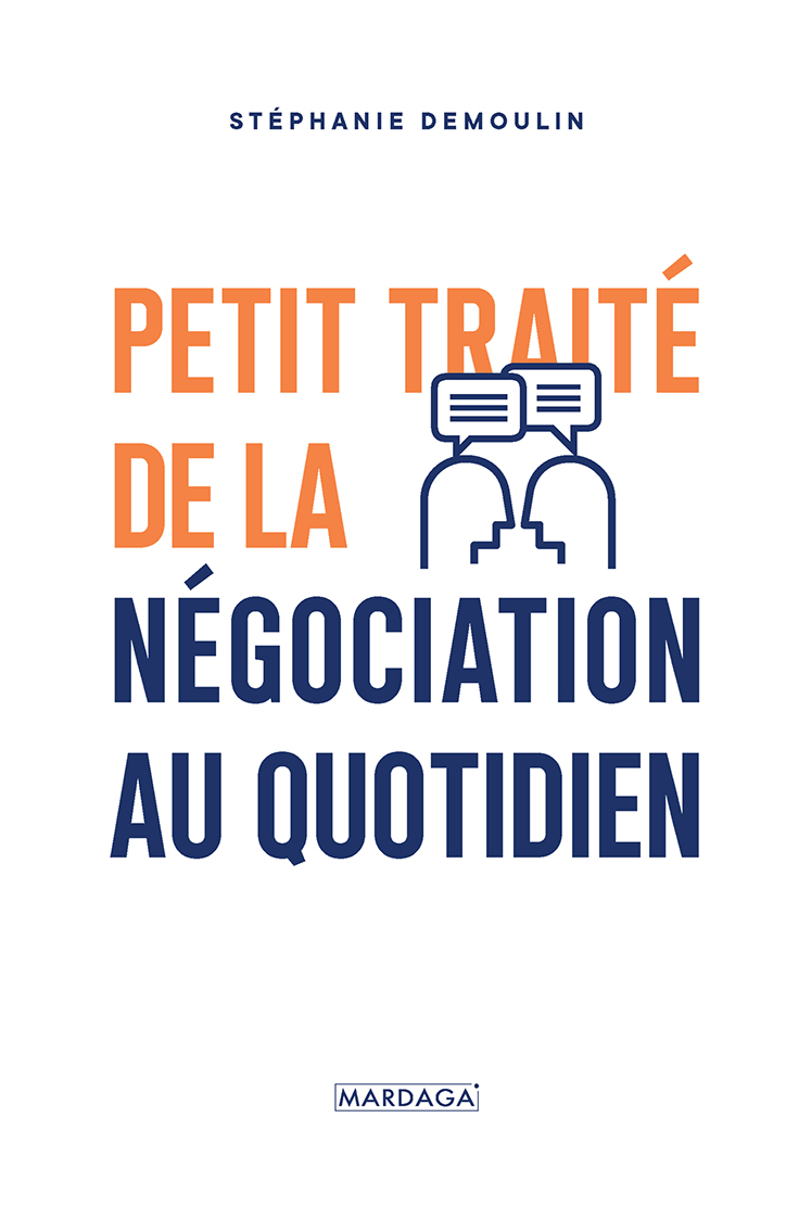 Psychologie de la négociation: Du contrat de travail au choix des vacances