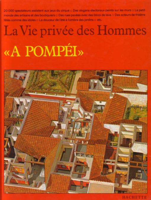 La Vie Privee Des Hommes à Pompéi