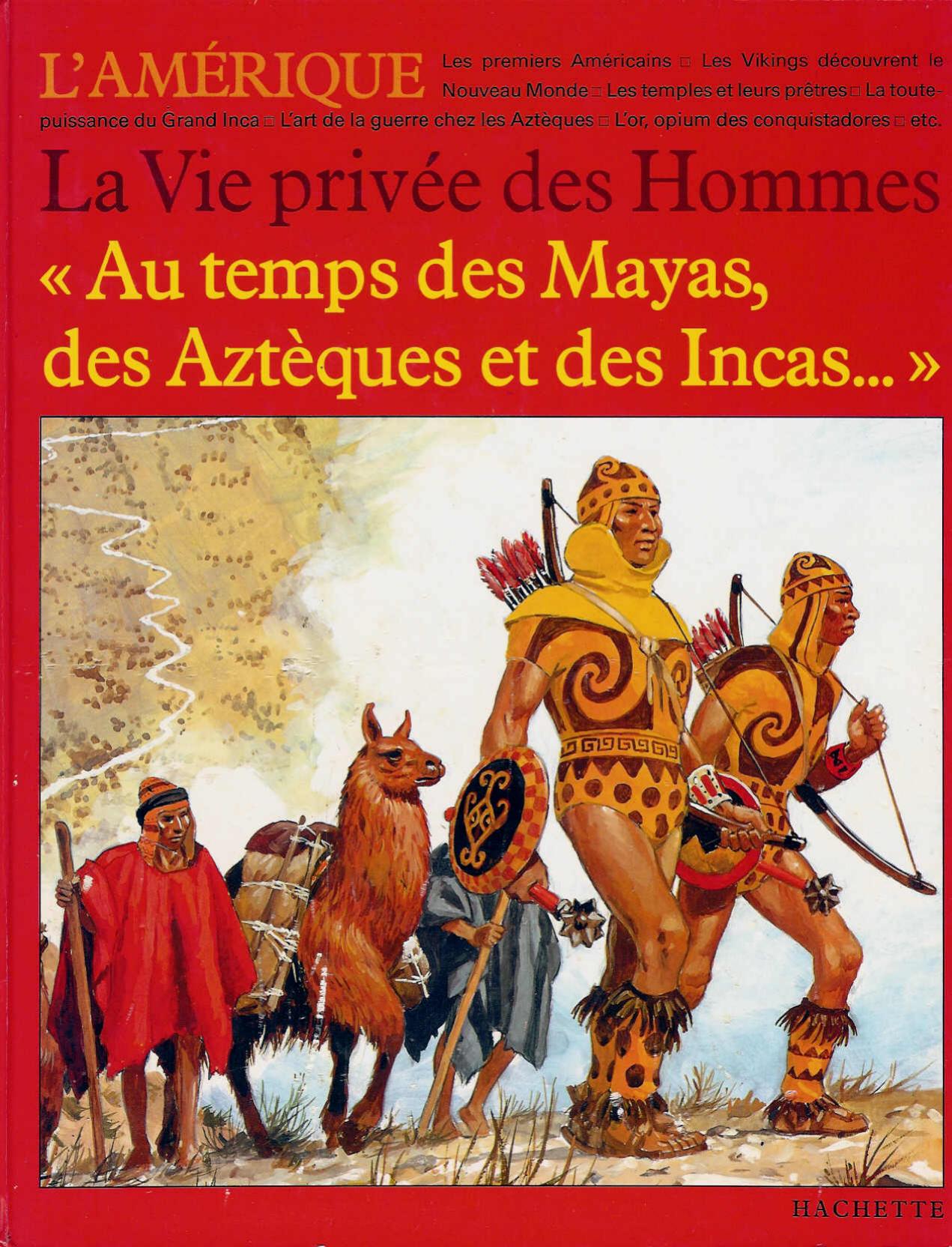 Au temps des Mayas, des Aztèques et des Incas