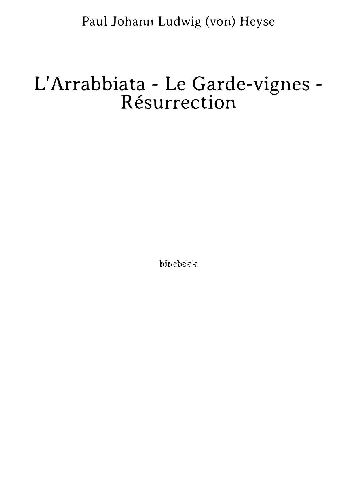 L'Arrabbiata - Le Garde-vignes - Résurrection