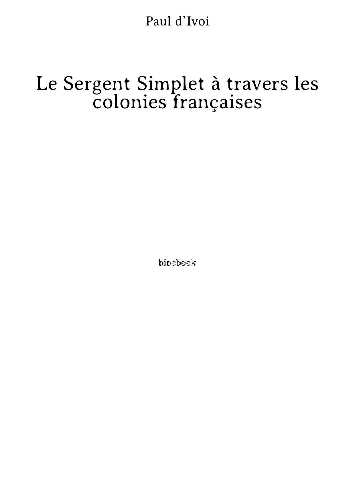 Le Sergent Simplet à travers les colonies françaises