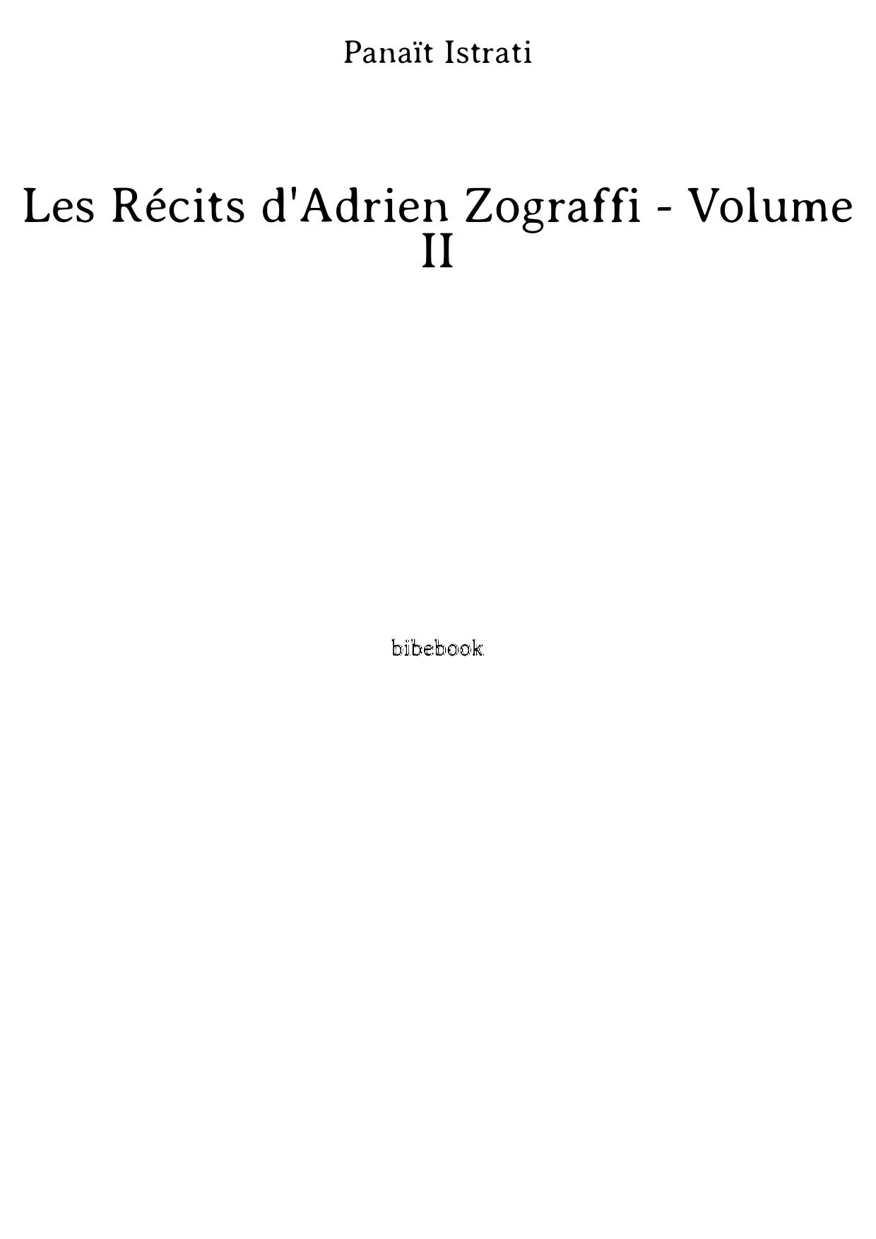 Les Récits d'Adrien Zograffi - Volume II