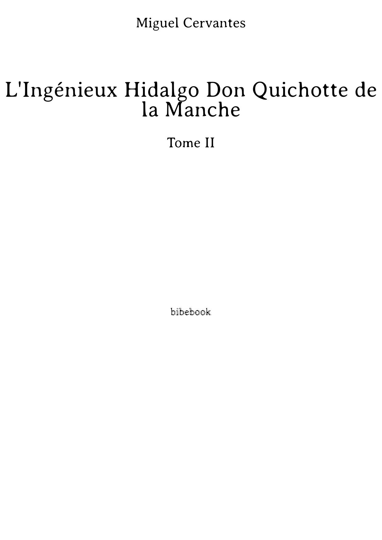 L'Ingénieux Hidalgo Don Quichotte de la Manche - Tome II