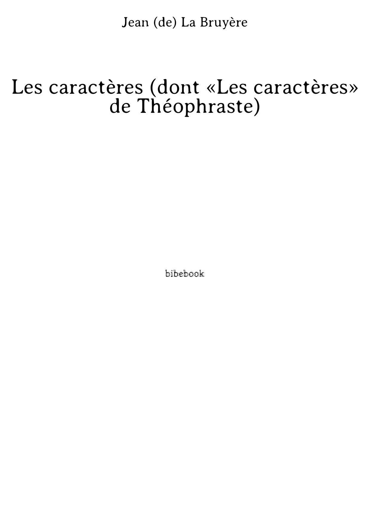 Les caractères (dont «Les caractères» de Théophraste)