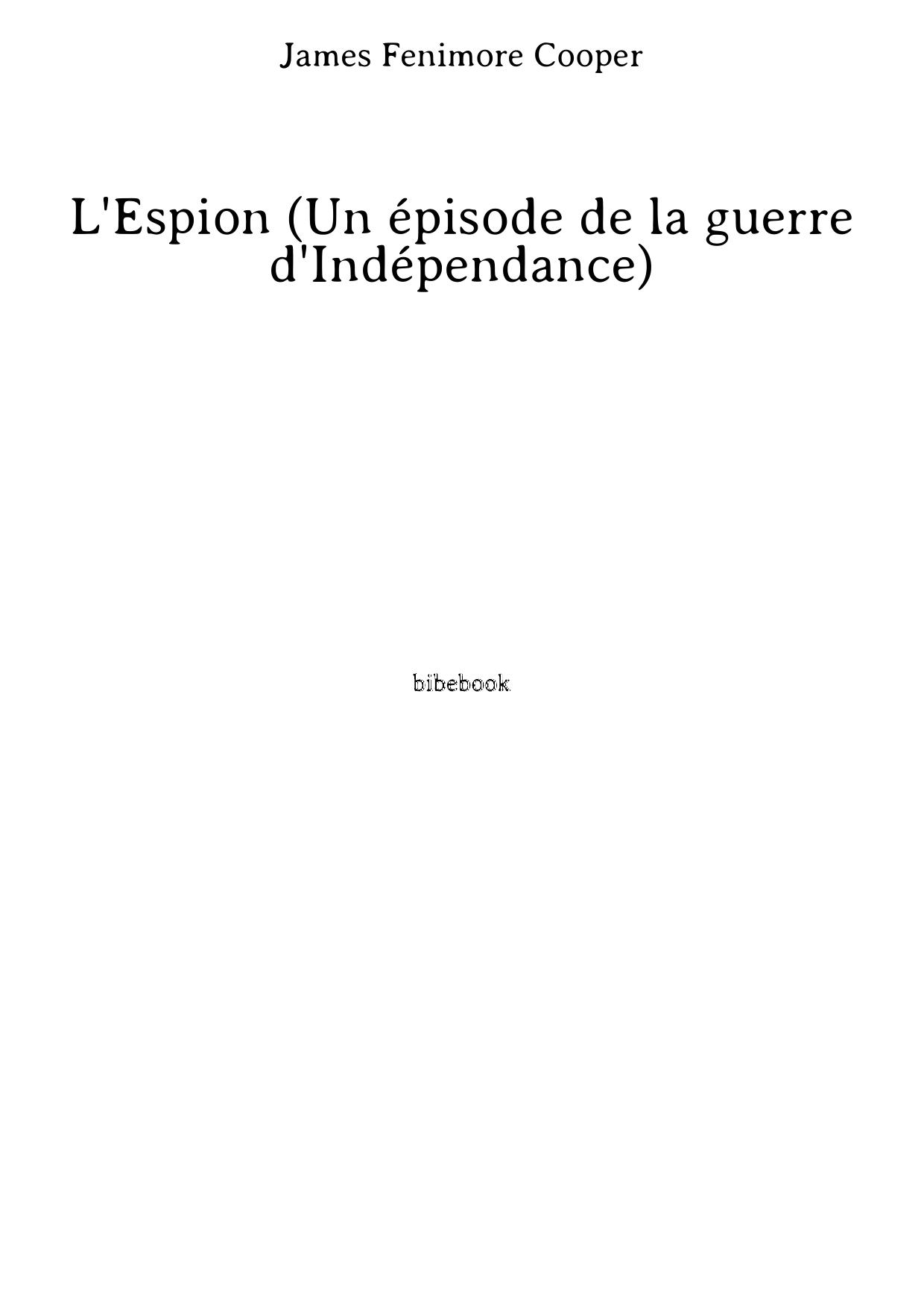 L'Espion (Un épisode de la guerre d'Indépendance)