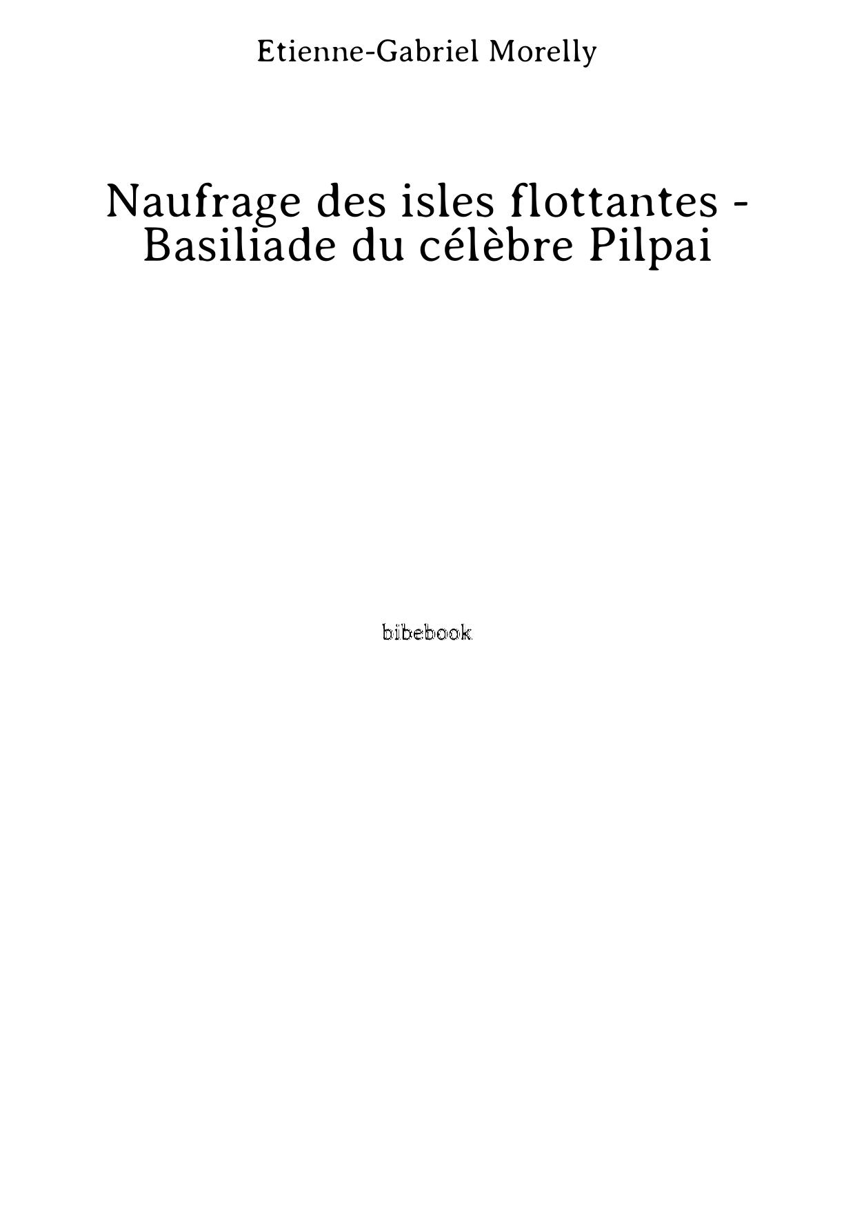 Naufrage des isles flottantes - Basiliade du célèbre Pilpai