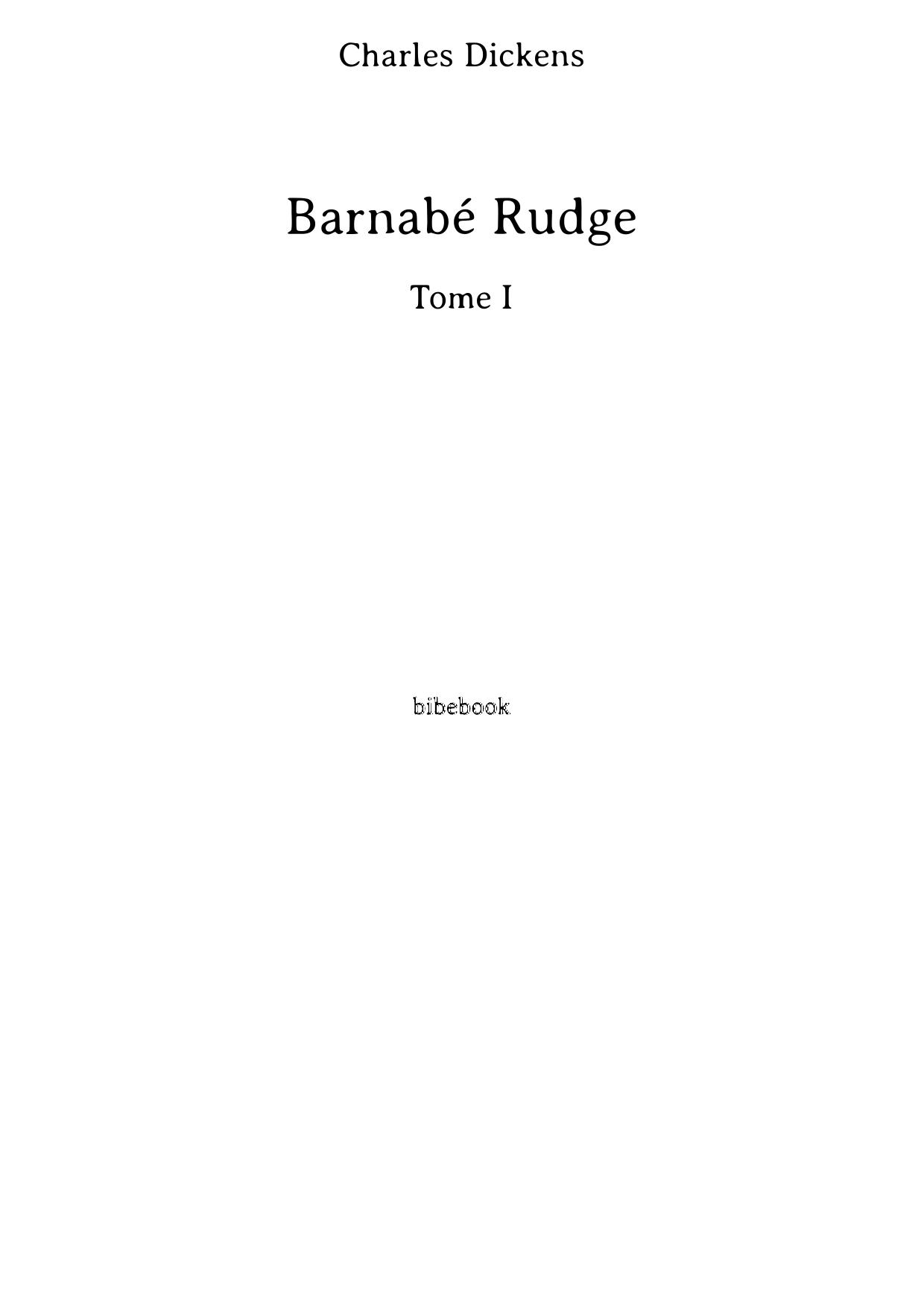 Barnabé Rudge - Tome I