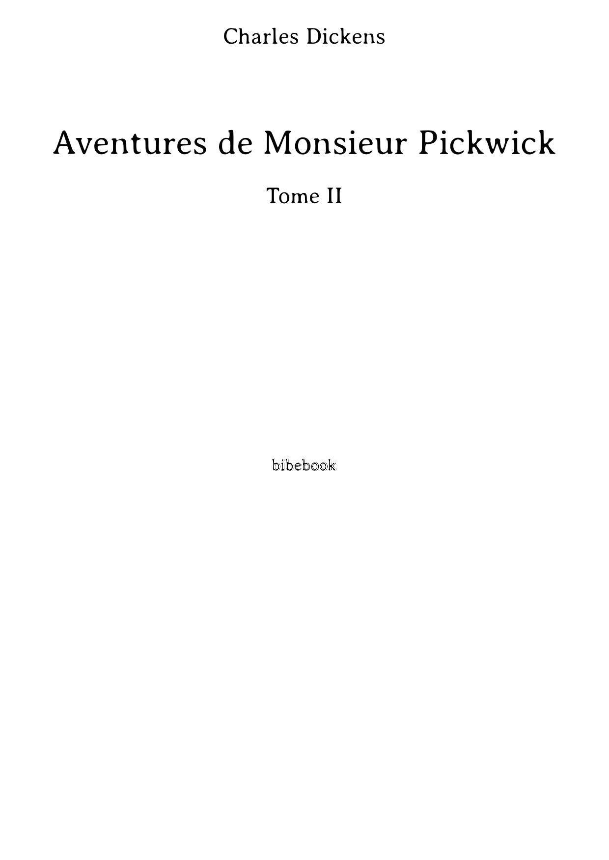 Aventures de Monsieur Pickwick - Tome II