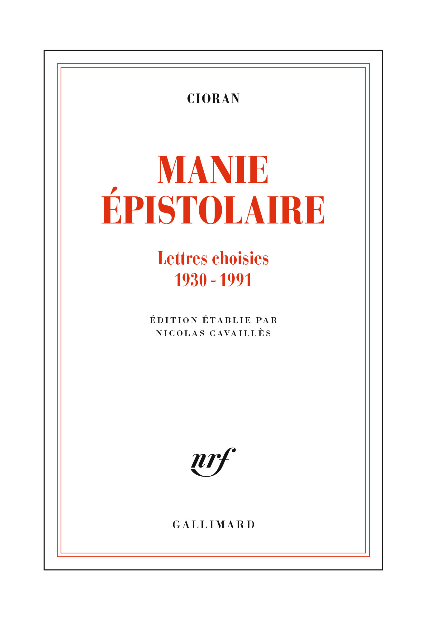 Manie épistolaire : Lettres choisies (1930-1991)