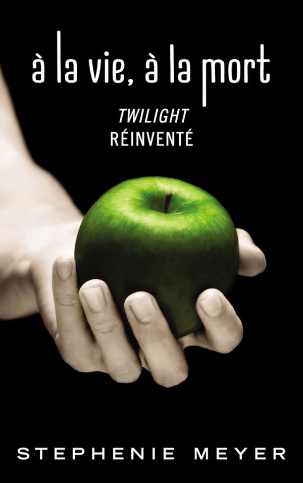 A la vie, à la mort, Twilight réinventé