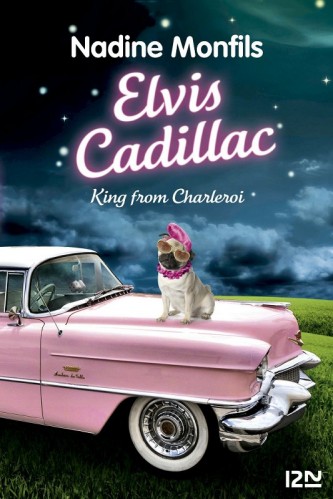 Elvis Cadillac, King from Charleroi