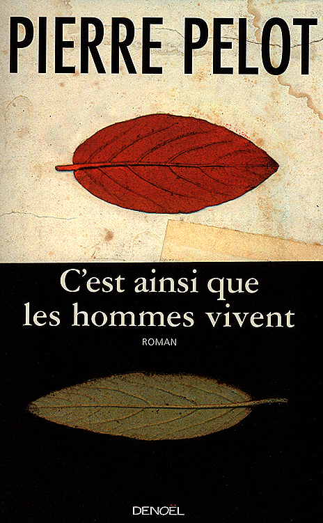 C'est ainsi que les hommes vivent