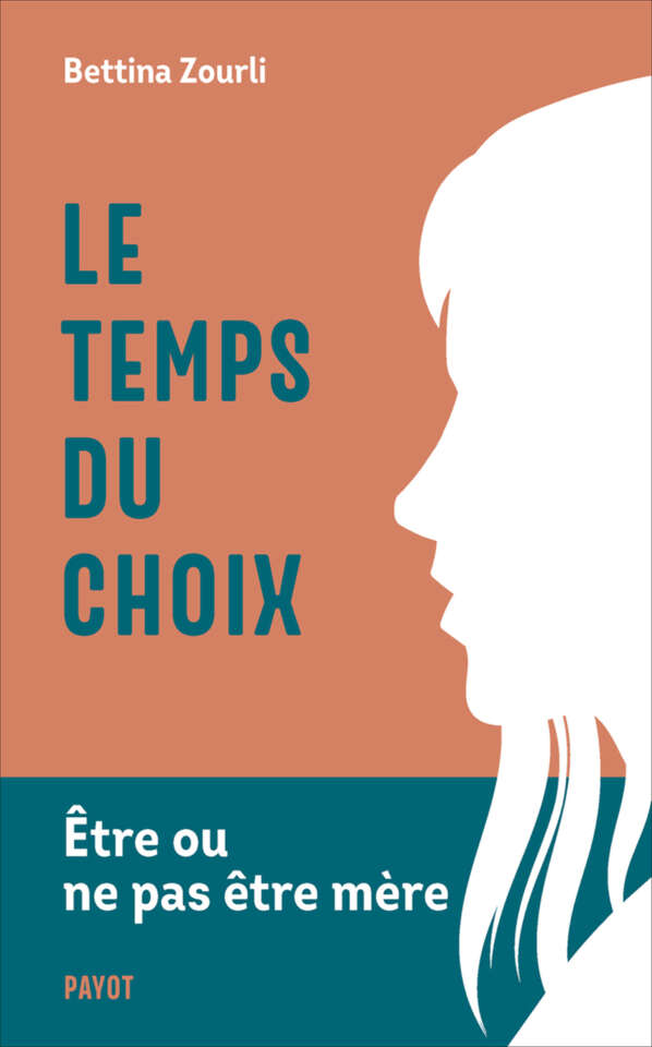 Le temps du choix : être ou ne pas être mère