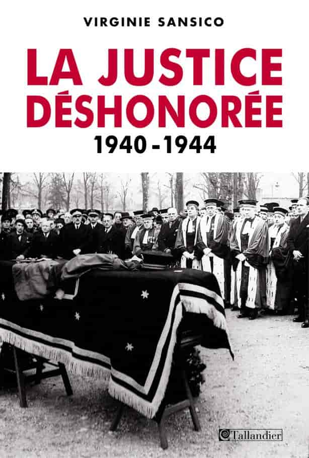 La justice déshonorée 1940-1944