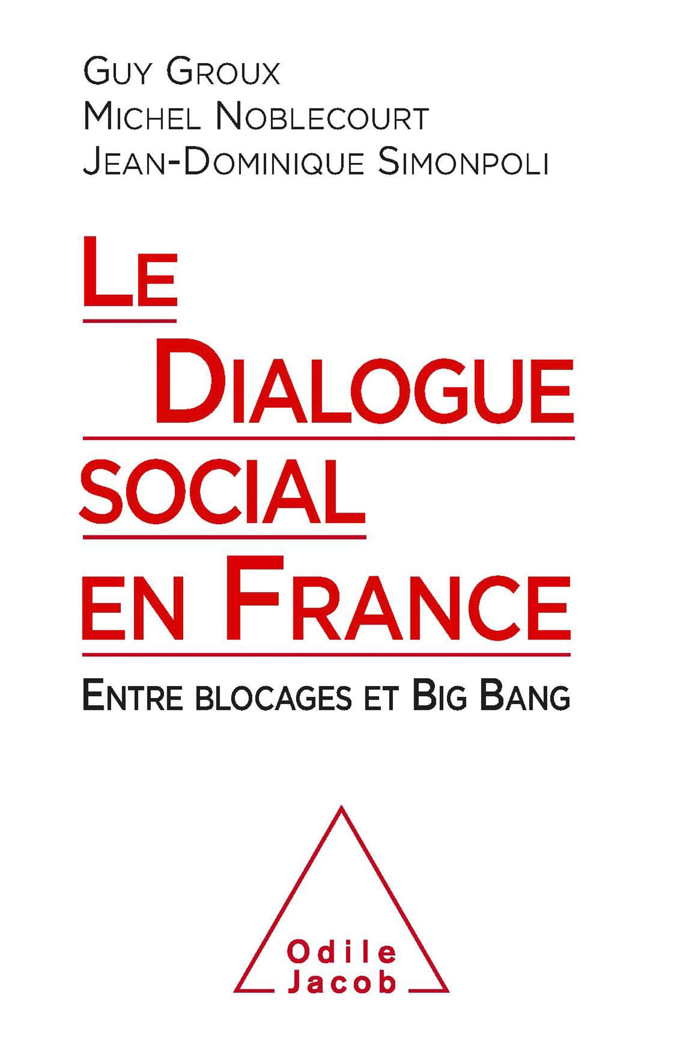 Le dialogue social en France : entre blocages et Big Bang