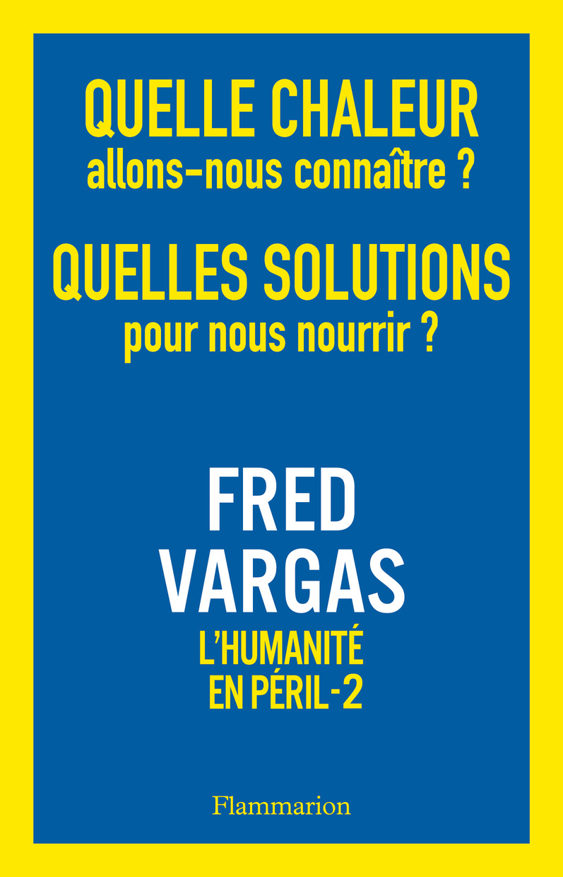 Quelle chaleur allons-nous connaître ? Quelles solutions pour nous nourrir ?