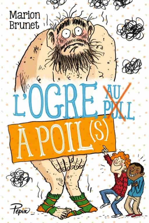 L'Ogre à Poil(s)