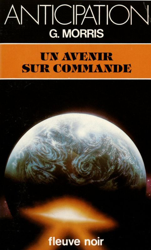 FNA 1301 - Un avenir sur commande - Gilles Morris
