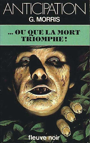...Ou que la mort triomphe!
