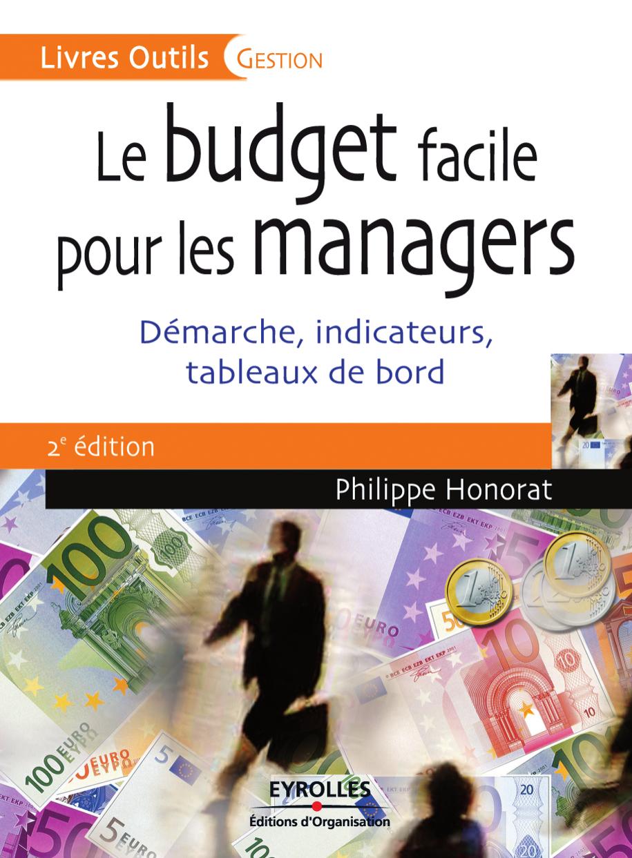 Le budget facile pour les managers : Démarche, indicateurs, tableaux de bord