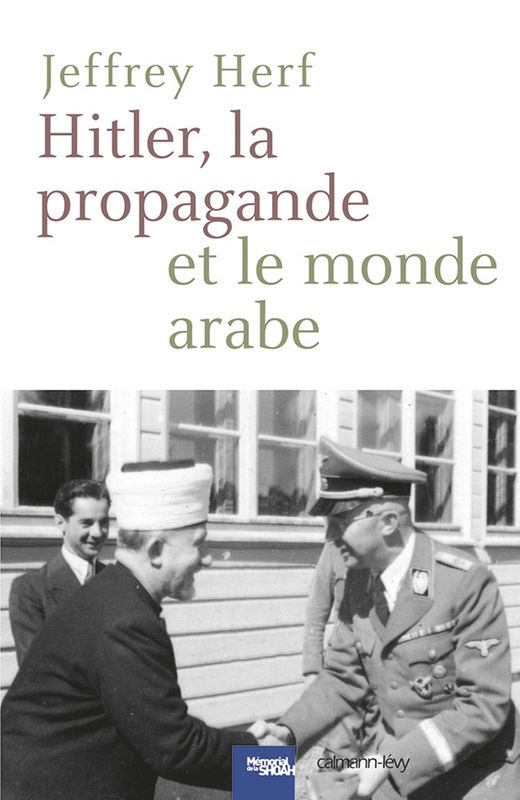 Hitler, la propagande et le monde arabe