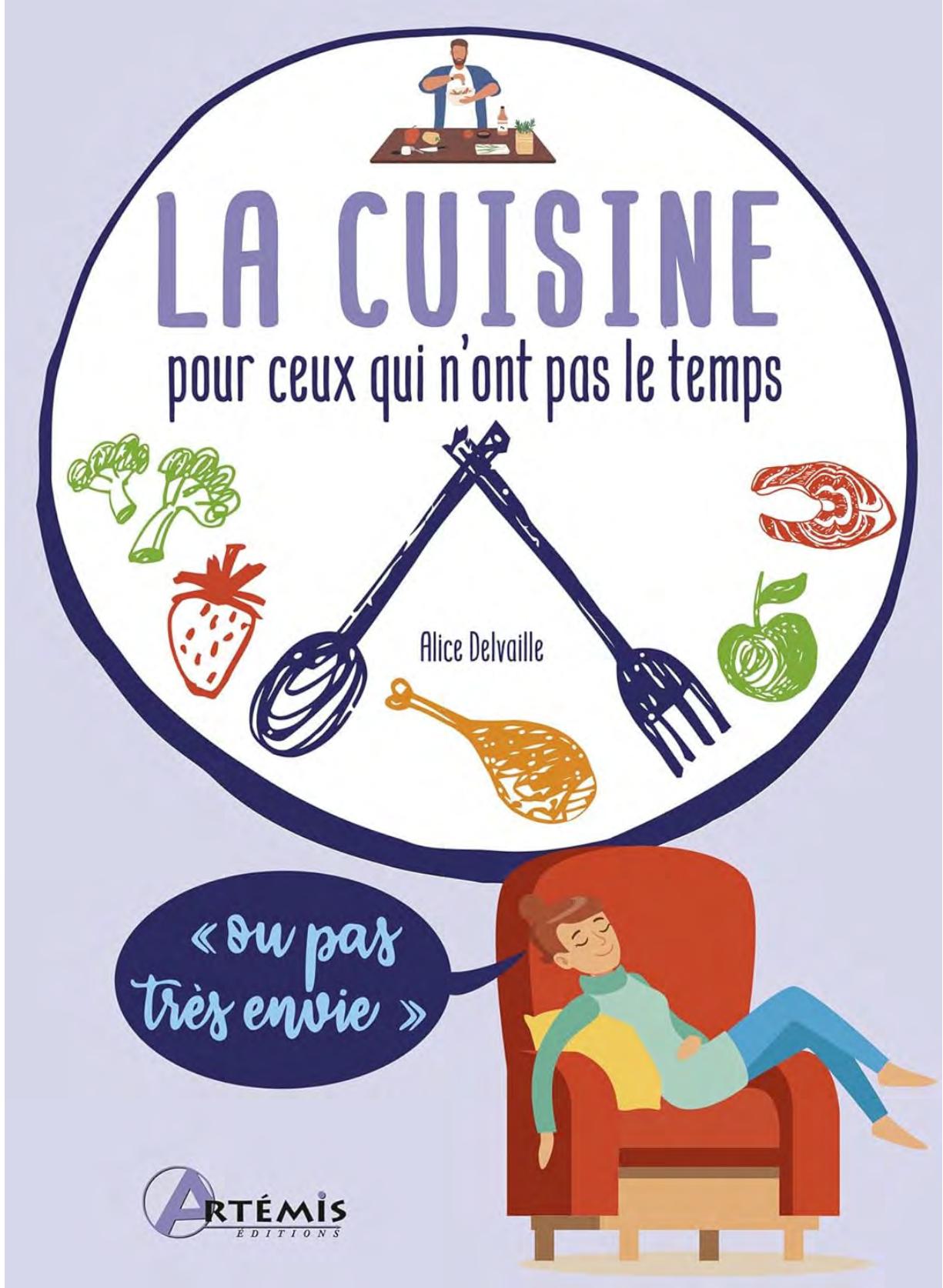 La cuisine pour ceux qui n'ont pas le temps (ou pas très envie)