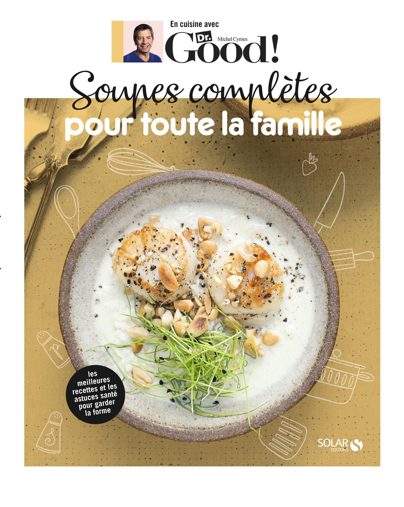 Soupes complètes pour toute la famille - Dr Good