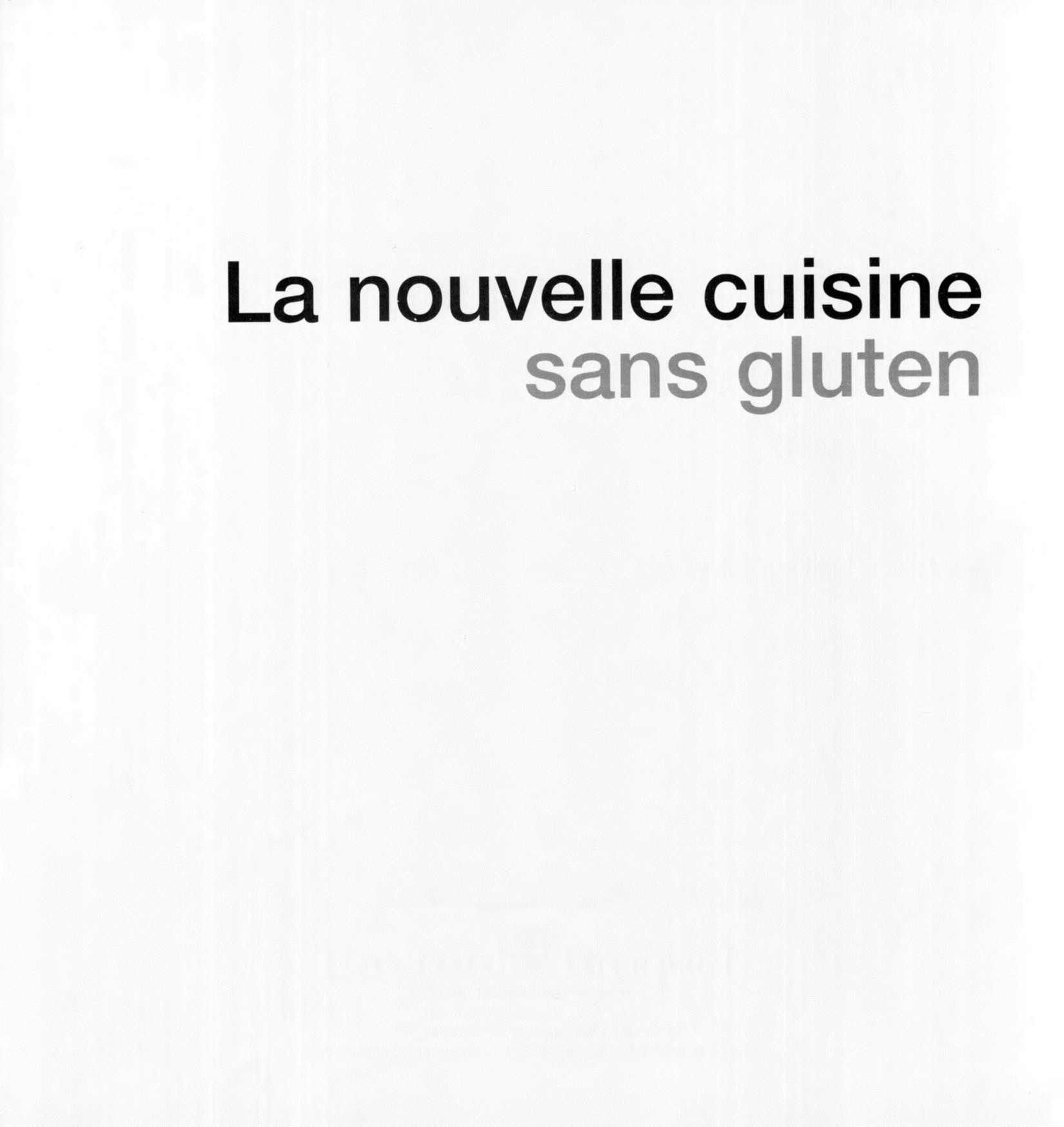 la nouvelle cuisine sans gluten