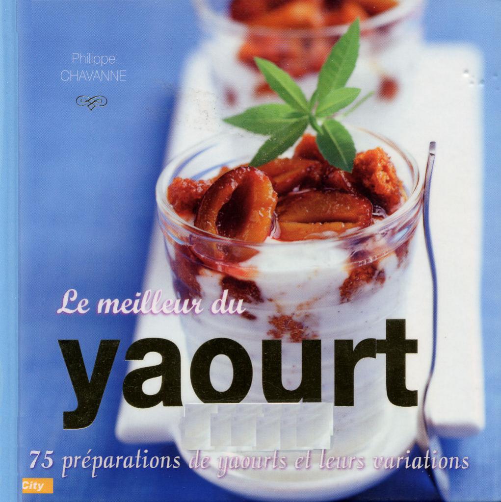Le meilleur du yaourt 75 préparations