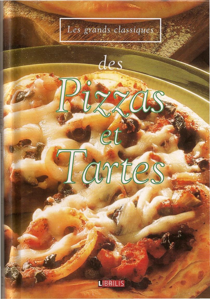 Les grands classiques des pizzas et tartes