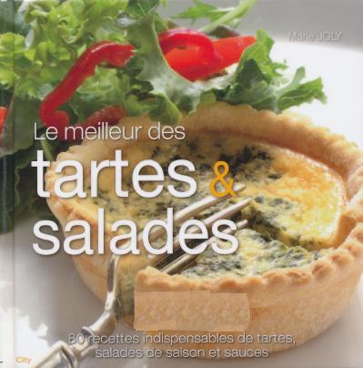 Le meilleur des tartes et salades - 80 recettes