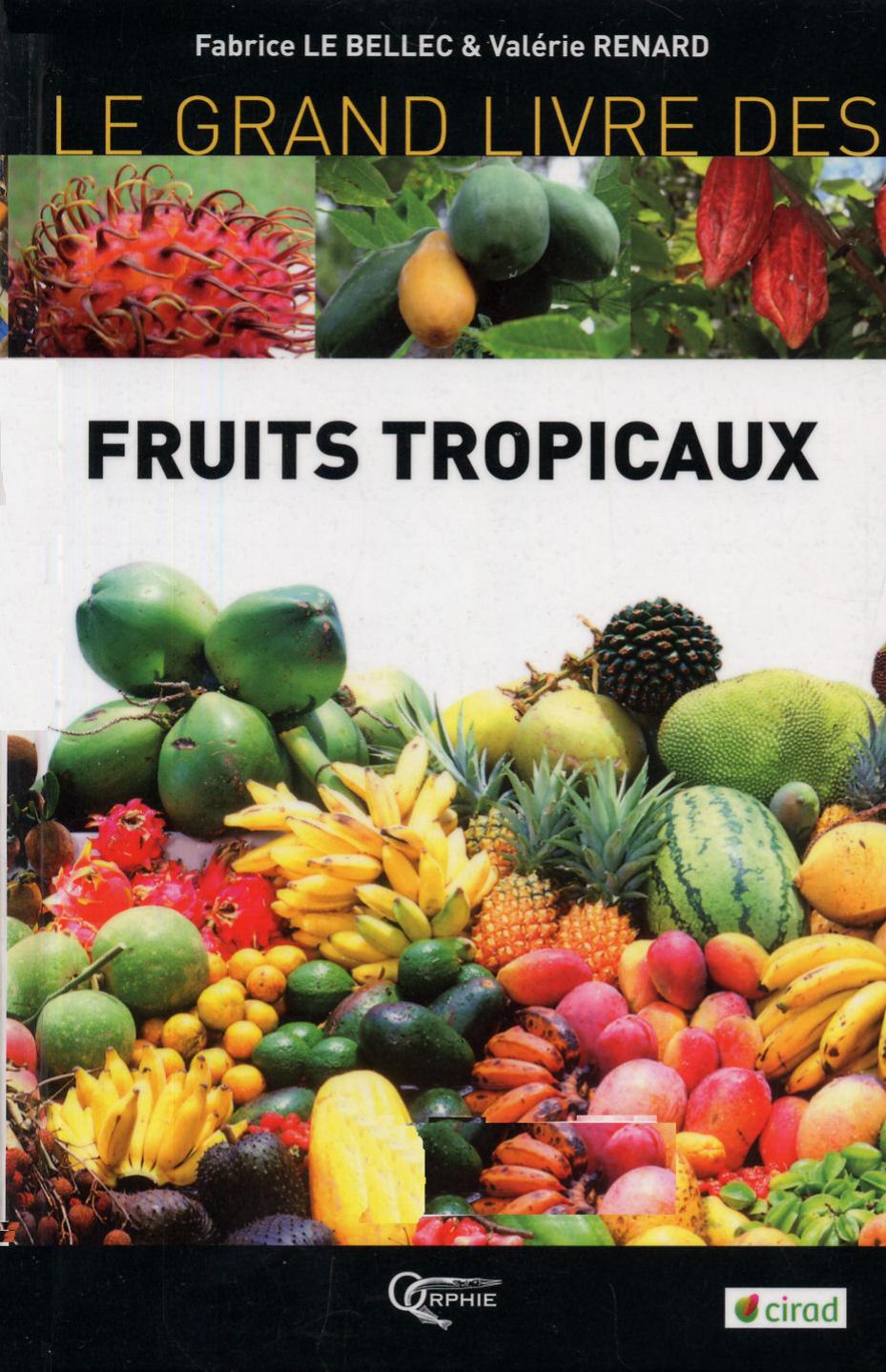 Le grand livre des fruits tropicaux