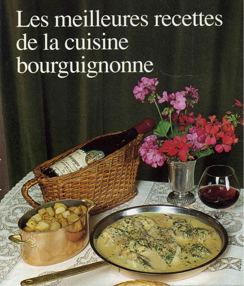 Les meilleures recettes de la cuisine bourguignonne