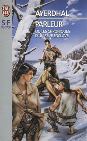 Parleur Ou Les Chroniques D'Un Rêve Enclavé